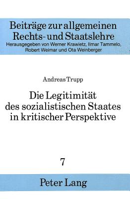 Die Legitimitaet des sozialistischen Staates in kritischer Perspektive