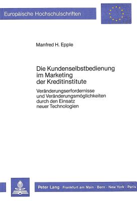 Die Kundenselbstbedienung im Marketing der Kreditinstitute