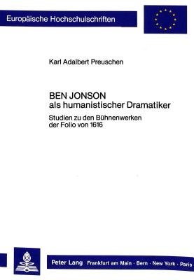 Ben Jonson als humanistischer Dramatiker