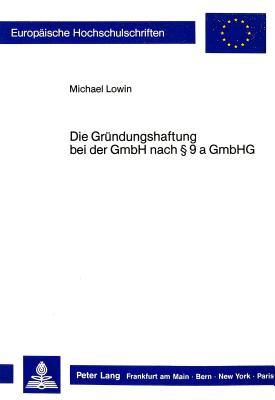 Die Gruendungshaftung bei der GmbH nach  9 a GmbHG