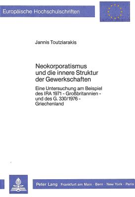 Neokorporatismus und die innere Struktur der Gewerkschaften