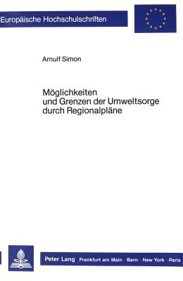 Moeglichkeiten und Grenzen der Umweltsorge durch Regionalplaene