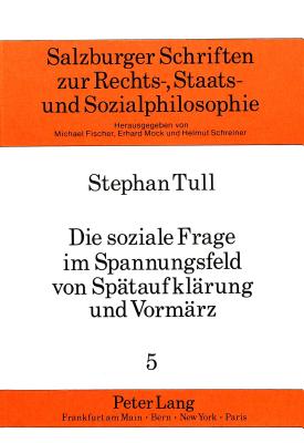 Die soziale Frage im Spannungsfeld von Spaetaufklaerung und Vormaerz