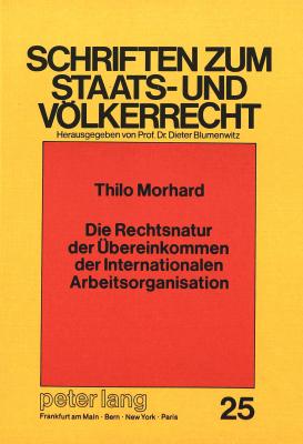 Die Rechtsnatur der Uebereinkommen der Internationalen Arbeitsorganisation