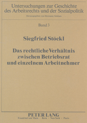 Das rechtliche Verhaeltnis zwischen Betriebsrat und einzelnem Arbeitnehmer