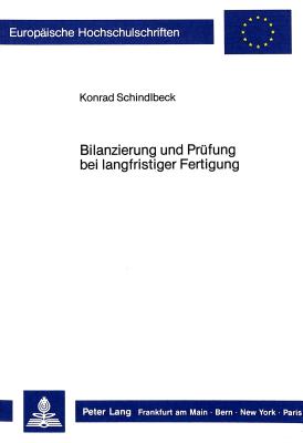 Bilanzierung und Pruefung bei langfristiger Fertigung