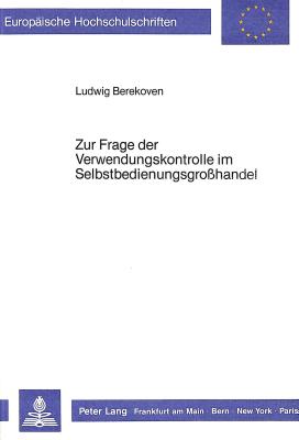 Zur Frage der Verwendungskontrolle im Selbstbedienungsgrosshandel