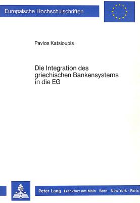 Die Integration des griechischen Bankensystems in die EG