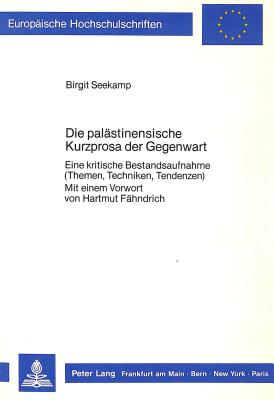 Die palaestinensische Kurzprosa der Gegenwart