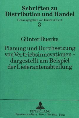 Planung und Durchsetzung von Vertriebsinnovationen - dargestellt am Beispiel der Lieferantenabteilung