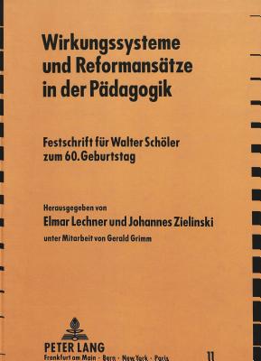 Wirkungssysteme und Reformansaetze in der Paedagogik