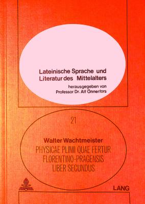 Physicae Plinii quae fertur Florentino-Pragensis liber secundus