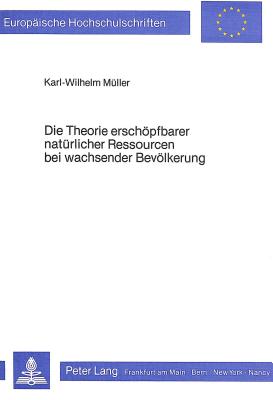 Die Theorie erschoepfbarer natuerlicher Ressourcen bei wachsender Bevoelkerung