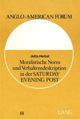 Moralistische Norm und Verhaltensdeskription in der Saturday Evening Post