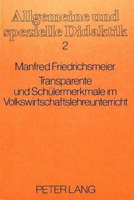 Tansparente und Schuelermerkmale im Volkswirtschaftslehreunterricht