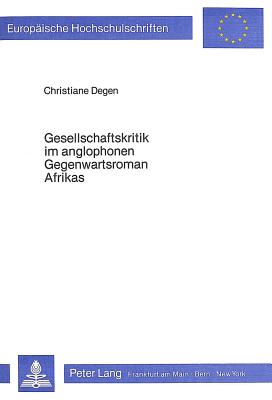 Gesellschaftskritik im anglophonen Gegenwartsroman Afrikas