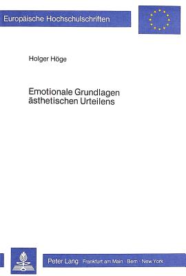 Emotionale Grundlagen aesthetischen Urteilens