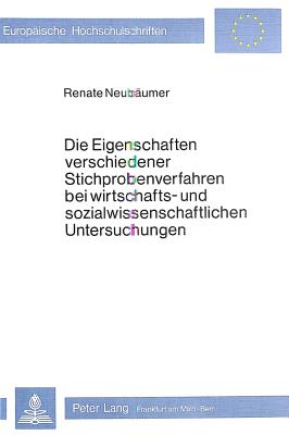 Die Eigenschaften verschiedener Stichprobenverfahren bei wirt- schafts- und sozialwissenschaftlichen Untersuchungen