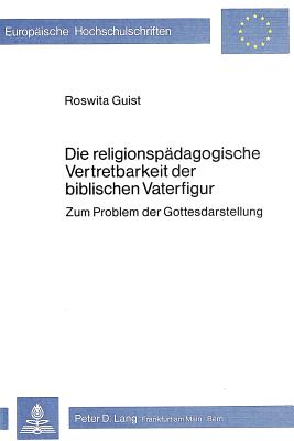 Die religionspaedagogische Vertretbarkeit der biblischen Vaterfigur