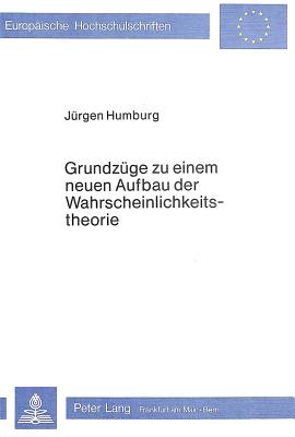 Grundzuege zu einem neuen Aufbau der Wahrscheinlichkeitstheorie