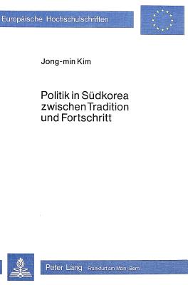 Politik in Suedkorea zwischen Tradition und Fortschritt