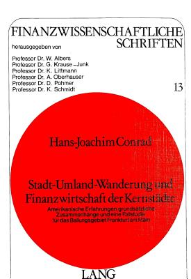 Stadt-Umland-Wanderung und Finanzwirtschaft der Kernstaedte