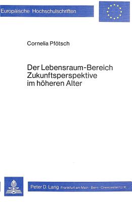 Der Lebensraum-Bereich Zukunftsperspektive im hoeheren Alter