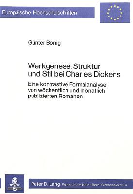 Werkgenese, Struktur und Stil bei Charles Dickens