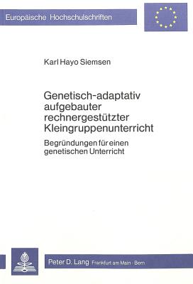 Genetisch-adaptativ aufgebauter rechnergestuetzter Kleingruppenunterricht