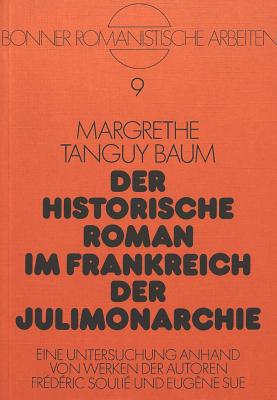 Der historische Roman im Frankreich der Julimonarchie