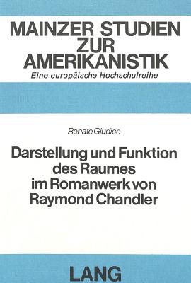 Darstellung und Funktion des Raumes im Romanwerk von Raymond Chandler