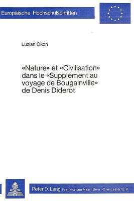 Nature et civilisation dans le "Supplement au voyage" "de Bougainville" de Denis Diderot