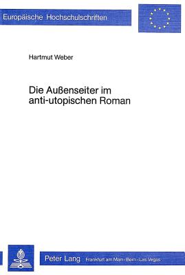 Die Aussenseiter im anti-utopischen Roman