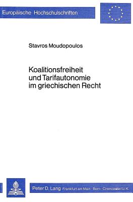 Koalitionsfreiheit und Tarifautonomie im griechischen Recht