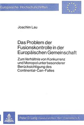 Das Problem der Fusionskontrolle in der Europaeischen Gemeinschaft