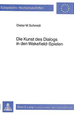 Die Kunst des Dialogs in den Wakefield-Spielen