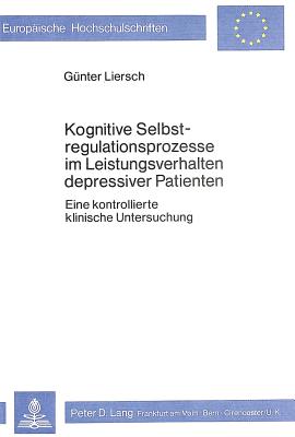 Kognitive Selbstregulationsprozesse im Leistungsverhalten depressiver Patienten