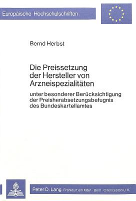 Die Preissetzung der Hersteller von Arzneispezialitaeten