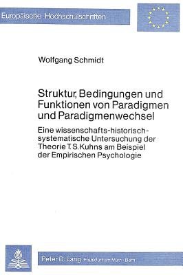 Struktur, Bedingungen und Funktionen von Paradigmen und Paradigmenwechsel