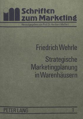 Strategische Marketingplanung in Warenhaeusern