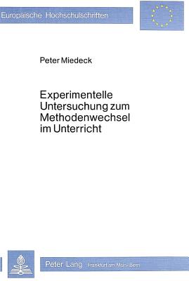 Experimentelle Untersuchung zum Methodenwechsel im Unterricht