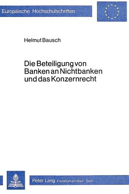 Die Beteiligung von Banken an Nichtbanken und das Konzernrecht