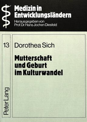 Mutterschaft und Geburt im Kulturwandel