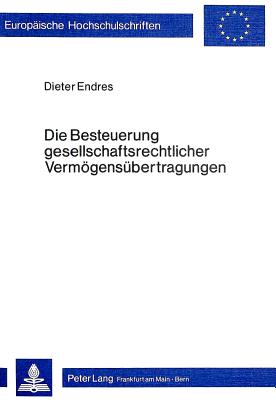 Die Besteuerung gesellschaftsrechtlicher Vermoegensuebertragungen