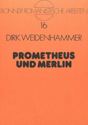 Prometheus und Merlin