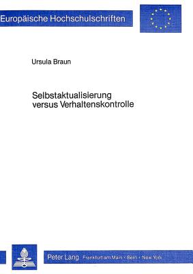 Selbstaktualisierung versus Verhaltenskontrolle