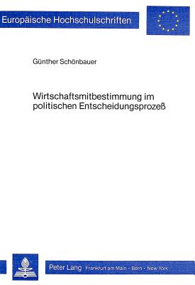 Wirtschaftsmitbestimmung im politischen Entscheidungsprozess