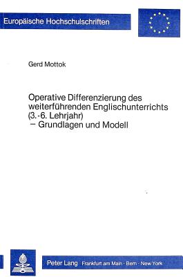 Operative Differenzierung des weiterfuehrenden Englischunterrichts (3.-6. Lehrjahr)