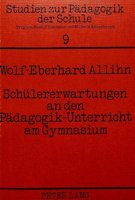 Schueler-Erwartungen an den Paedagogik-Unterricht am Gymnasium