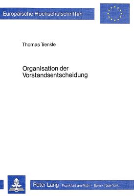 Organisation der Vorstandsentscheidung